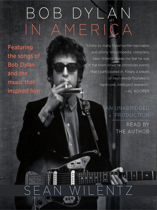 Title details for Bob Dylan In America by Sean Wilentz - Wait list